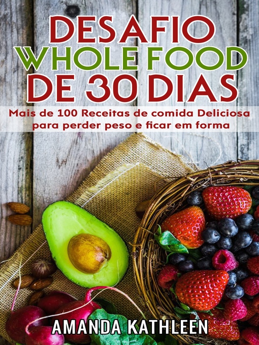 Title details for Desafio Whole Food de 30 Dias by Amanda Kathleen - Available